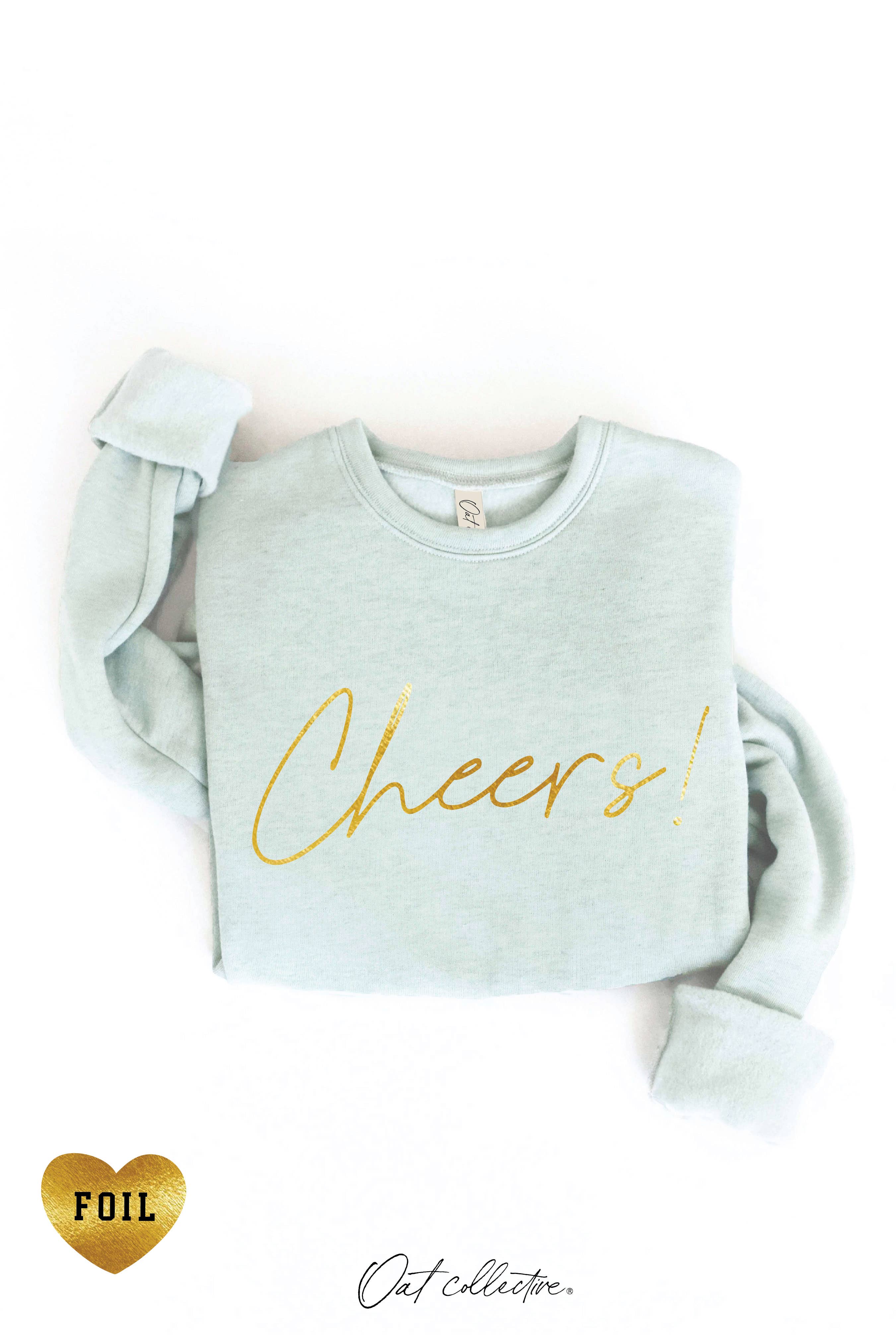 CHEERS! FOIL  Graphic Sweatshirt