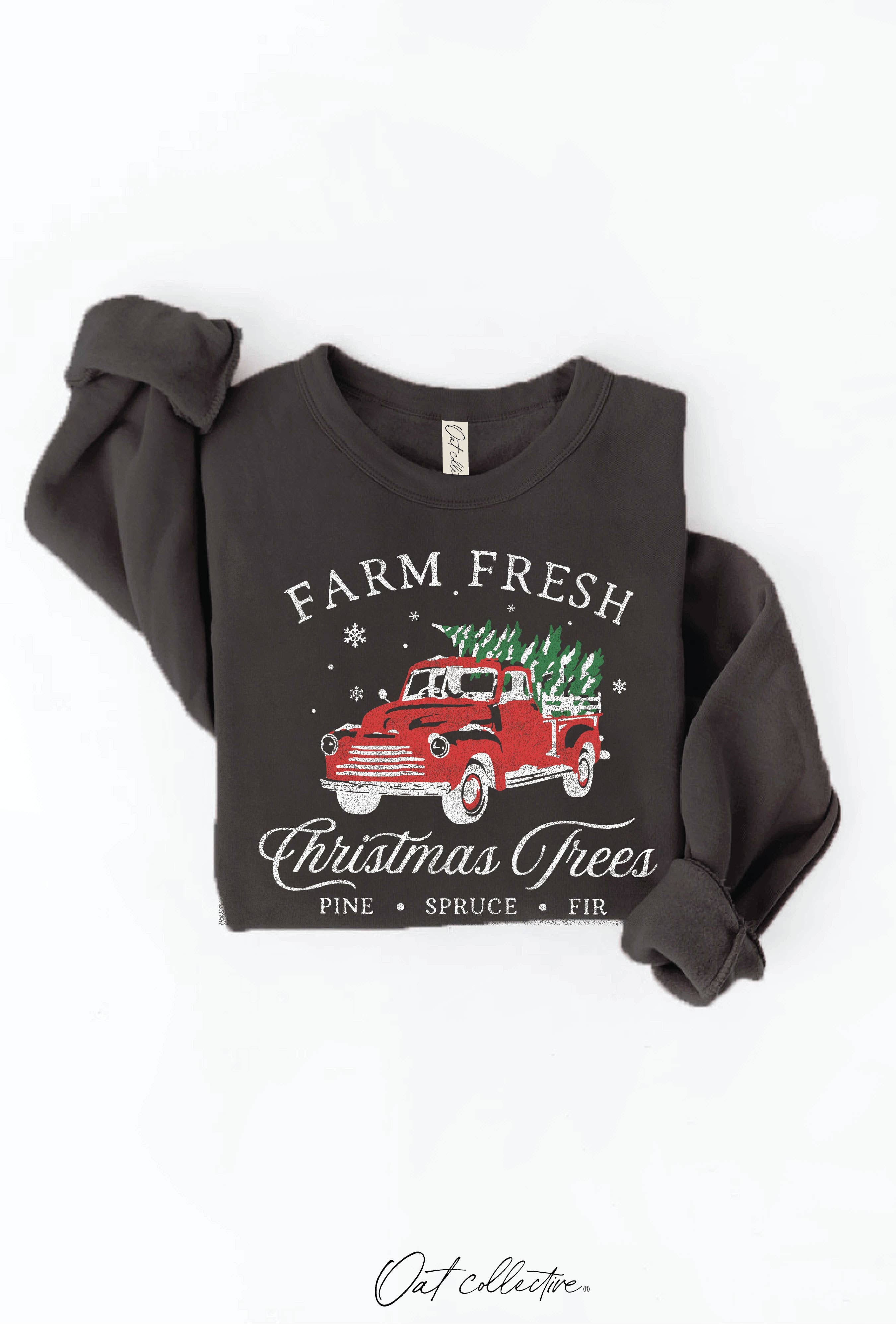 Farm Fresh Christmas Trees Graphic Sweatshirt
