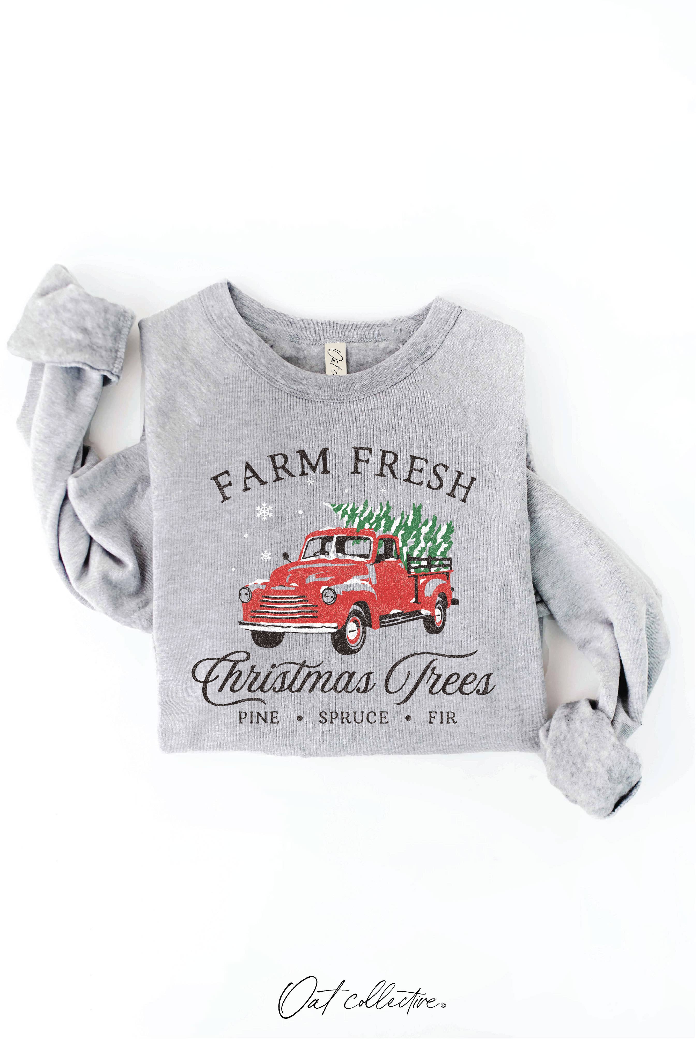 Farm Fresh Christmas Trees Graphic Sweatshirt
