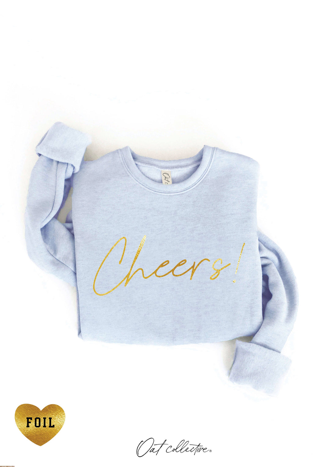 CHEERS! FOIL  Graphic Sweatshirt