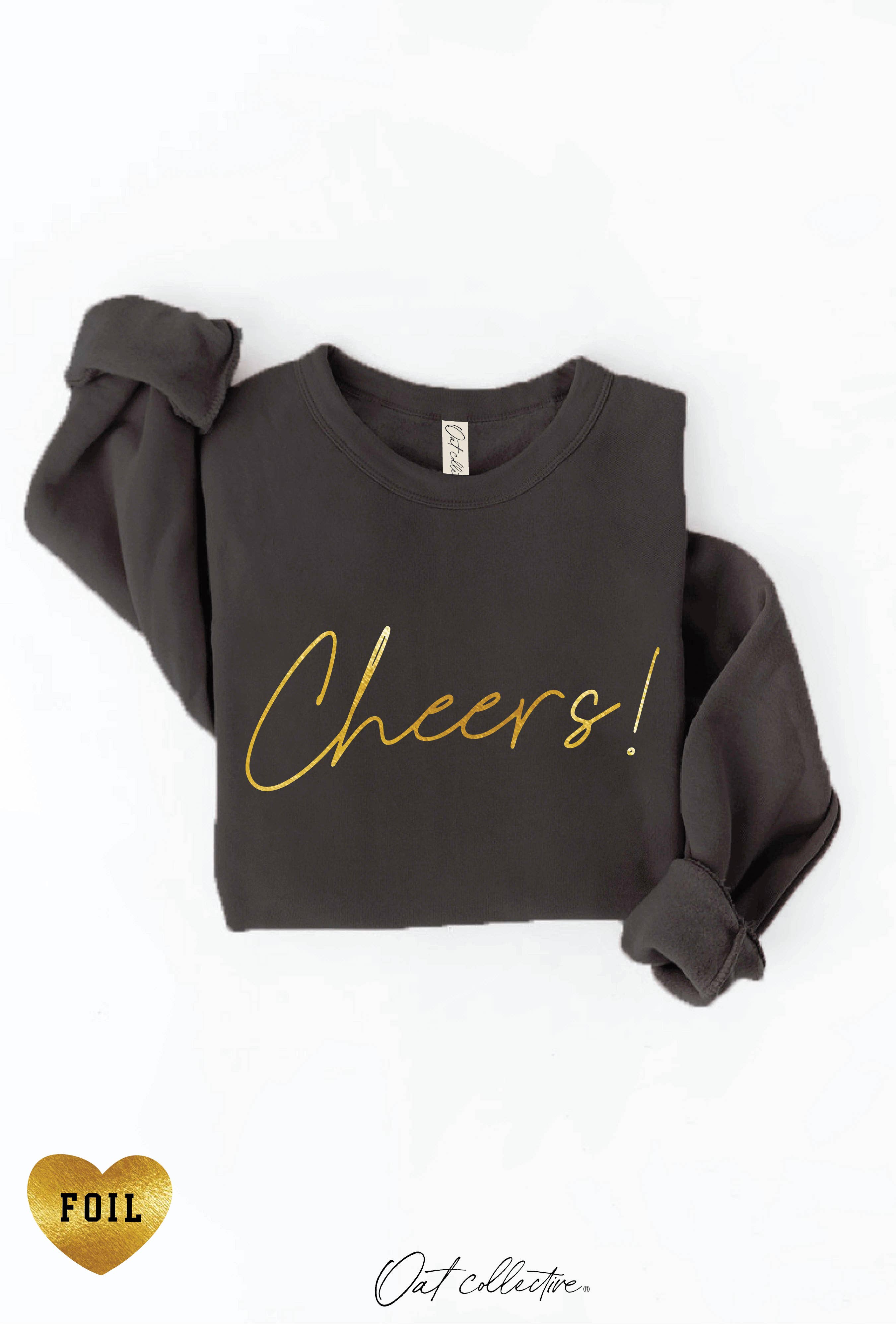 CHEERS! FOIL  Graphic Sweatshirt