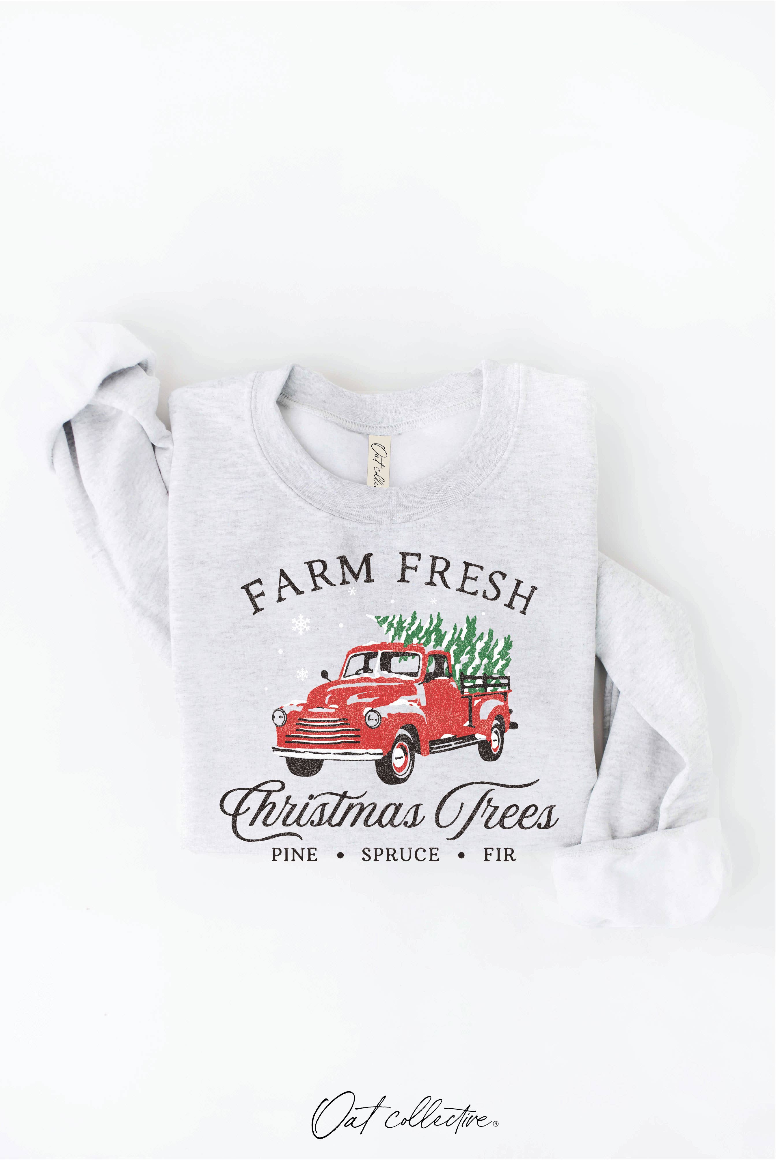 Farm Fresh Christmas Trees Graphic Sweatshirt